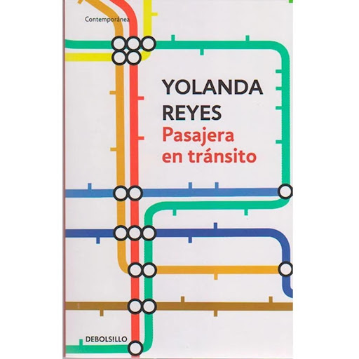 Pasajera En Tránsito. Yolanda Reyes Debolsillo Libro x 1.0 PASAJERA EN TRANSITO  María Fernanda es una becaria Colombiana que se siente doblemente extranjera al aterrizar en una residencia argentina de Madrid. Allí, a principios de los años ochenta, conoce a 