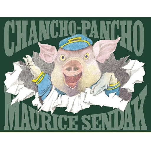 Chancho-pancho. Maurice Sendak (t.d) Kalandraka Libro x 1.0 CHANCHO-PANCHO  Cuenta las peripecias de un cerdito que, ya con nueve años, va a celebrar por primera vez su aniversario. Su tía le sorprende con una tarta y le regala un disfraz pero, por su cuenta, 