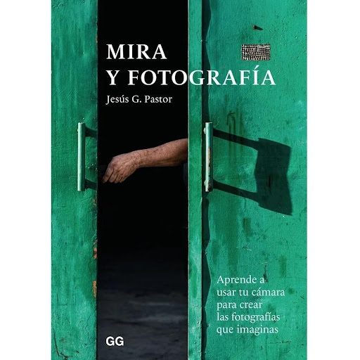 Mira Y Fotografía. Aprende A Usar Tu Cámara Para Crear Gustavo Gili Libro x 1.0 MIRA Y FOTOGRAFÍA. APREN.USAR CAMARA FOT.IMAG.(22)  ¿Qué vemos a nuestro alrededor? ¿Cómo capturarlo con nuestra cámara? Queremos captar un momento, sacamos la cámara y, clic, decepción: la fotografía