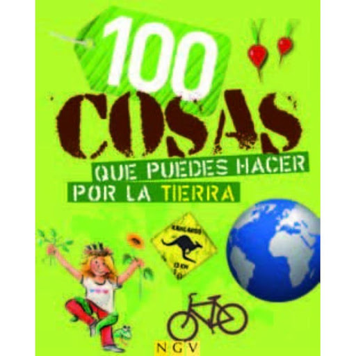 100 Cosas Que Puedes Hacer Por La Tierra Naumann & Gobel Verlagsgesellschaft Libro x 1.0
