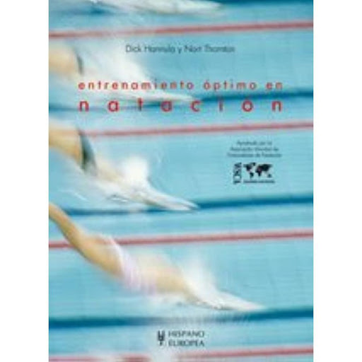 Entrenamiento Óptimo En Natación Hispano Europea Libro x 1.0 ENTRENAMIENTO OPTIMO EN NATACION   Este libro es una recopilación de los mejores escritos de algunos de los entrenadores de natación con más triunfos en todo el mundo, condensados en una obra de refer