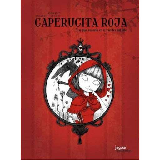 Caperucita Roja: Lo Que Sucedió En El Vientre Del Lobo (t.d) Ediciones Jaguar Libro x 1.0 CAPERUCITA ROJA Y LO QUE SUCEDIO EN EL VIENTRE DEL LOBO   Autor CHARLES PERRAULT Nº de páginas: 56 Editorial: JAGUAR Idioma: CASTELLANO Encuadernación: Tapa dura ISBN: 9788415116134 Año de edición: 20