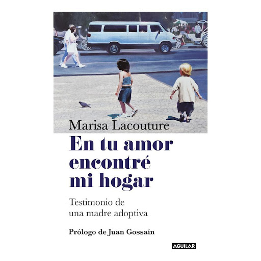 En Tu Amor Encontré Mi Hogar. Marisa Lacouture Aguilar Libro x 1.0 En tu amor encontre mi hogar Testimonio de una madre adoptiva  La adopción es un tema del que aún se habla poco. A pesar de ser una práctica tan antigua como el concepto de familia, para muchos es un 
