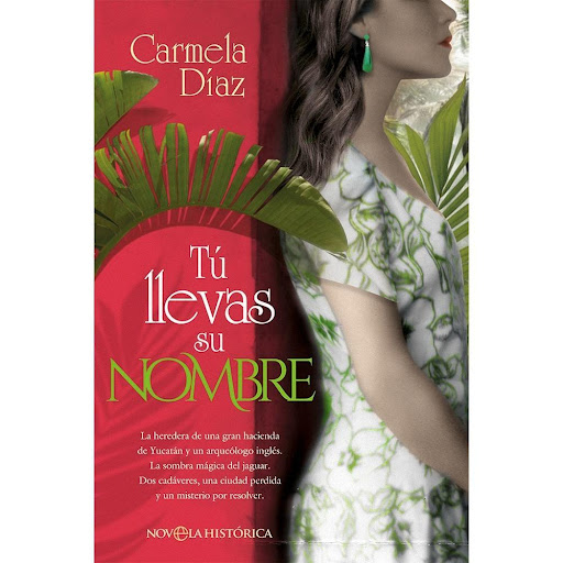 Tu Llevas Su Nombre La Esfera De Los Libros Libro x 1.0 TÚ LLEVAS SU NOMBRE  Katherine Kelly viaja a la península de Yucatán para vender una centenaria hacienda de henequén el antiguo oro verde mexicano heredada por su familia.  En sus imponentes ruinas cu