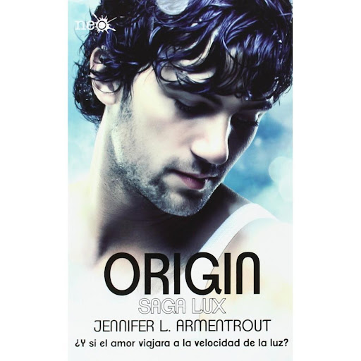 Origin: Saga Lux 4. Jennifer L. Armentrout Plataforma Libro x 1.0 Origin   Jennifer L. Armentrout Formato: Tapa blanda con solapas Páginas: 408 ISBN: 97884160966 Fecha de publicación: Septiembre 2014   «¿Era probablemente la mayor locura que me hubiera planteado jam