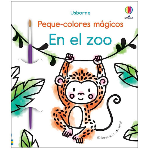 En El Zoo. Peque-colores Magicos Usborne Libro x 1.0 EN EL ZOO   Con solo pasar el pincel mojado, los monos, jirafas, pingüinos y otros animales del zoo cobran color al instante, como por arte de magia. Las ilustraciones sencillas con líneas bien marcad