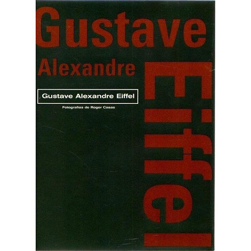 Gustave Alexandre Eiffel Editorial Kliczkowski Libro x 1.0 GUSTAVE ALEXANDRE EIFFEL   Un gran libro de pequeño formato. 11 proyectos presentados con fotografías, planos secciones, memorias descriptivas, todas las obras con su plano de ubicación y datos técnic