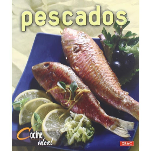 Pescados. Cocina Ideal Editorial Del Drac Libro x 1.0 PESCADOS (COCINA IDEAL)   Variadas propuestas para preparar el pescado de forma especialmente exquisita, ya sea al horno , en sopas, frito, en patés, en brochetas, en ensalada o de las diversas manera