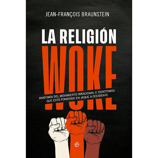 La Religión Woke. Jean-François Braunstein La Esfera De Los Libros  x 1  