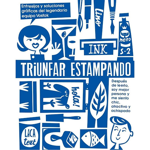Triunfar Estampando: Entresijos Y Soluciones Gráficas Gustavo Gili Libro x 1.0 Triunfar estampando Entresijos y soluciones gráficas del legendario equipo Vostok   Un libro de Vostok Printing Shop . Editorial Gustavo Gili Colección GGDIY  Cómo imprimir y estampar artesanalmente L