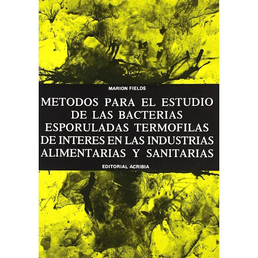 Métodos Para El Estudio De Las Bacterias Esporuladas Editorial Acribia S.A. Libro x 1.0 METODOS ESTU.BACTERIAS ESPORULADAS TERMOFILAS  Ficha técnica de METODOS ESTUDIO BACTERIAS TERMOFILAS ESPORULADAS EN INDUSTRIAS... Nº de páginas: 250 Editorial: ACRIBIA EDITORIAL Idioma: CASTELLANO Enc