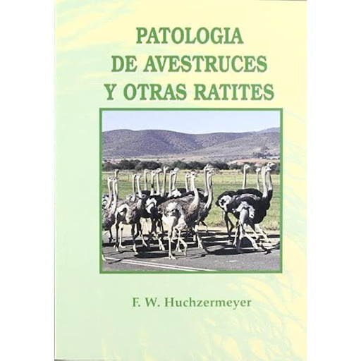Patología De Avestruces Y Otras Ratites Editorial Acribia S.A. Libro x 1.0 PATOLOGIA DE AVESTRUCES Y OTRAS RATITES  Debido al confinamiento geográfico y a los constantes cambios en la suerte de esta industria, nunca se ha publicado un manual de enfermedades, parásitos y otro