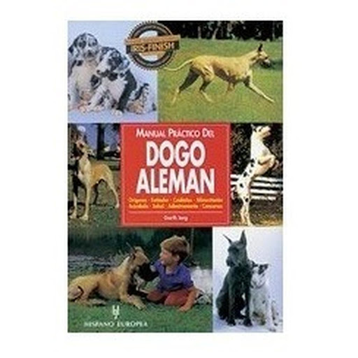 Manual Practico Del Dogo Alemán Hispano Europea Libro x 1.0 MANUAL PRACTICO DEL-DOGO ALEMAN   Dogo Alemán. Manual Práctico Del Garth Iorg Con un lenguaje sencillo y ameno, y profusamente ilustrado con extraordinarias fotografías, ayuda a los propietarios de un