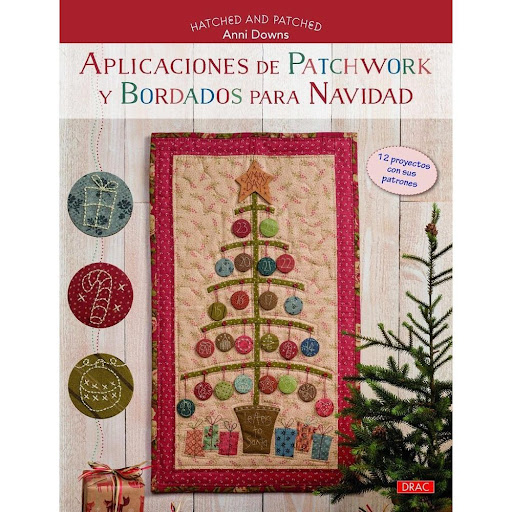 Aplicaciones De Patchwork Y Bordados Para Navidad Editorial Del Drac Libro x 1.0 APLICACIONES PATCHWORK Y BORDADOS PARA NAVIDAD  Con las magníficas labores de patchwork que ofrece este libro, que incluye aplicaciones y bordados, las celebraciones de la Navidad serán aún más alegre