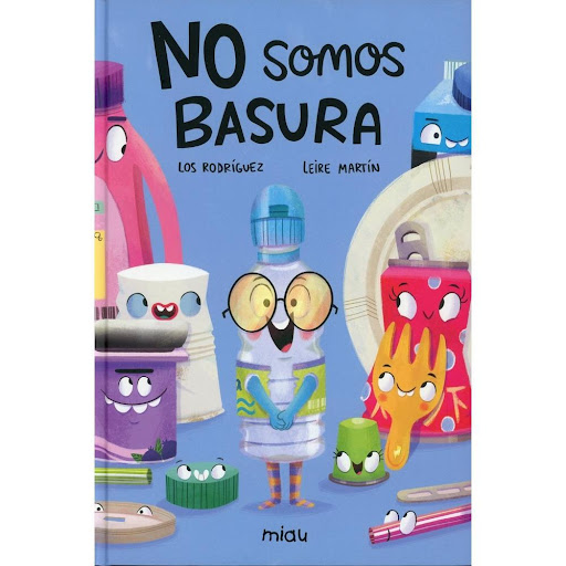 No Somos Basura (t.d) Ediciones Jaguar Libro x 1.0 NO SOMOS BASURA  ¿Playa? ¿Montaña? ¿Cruceros por alta mar? ¿Competiciones deportivas?Botella imaginaba una vida llena de aventuras.Terminar metida en un cubo amarillo de reciclaje… no le parecía un gr