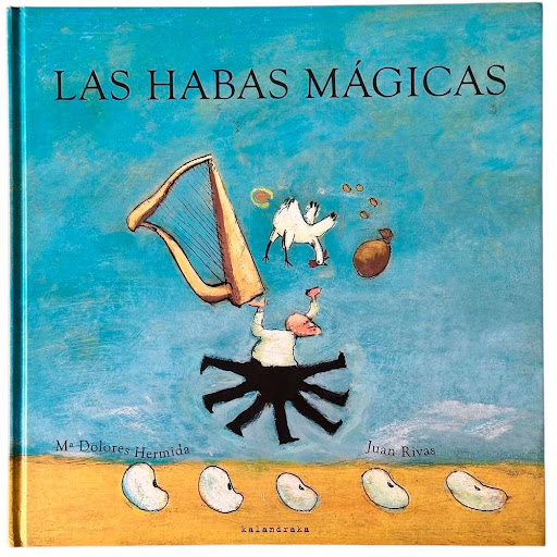 Las Habas Mágicas (T.D) Kalandraka Libro x 1.0 Las Habas Magicas (T.Dura) X   "He andado muchos caminos, he abierto muchas veredas; he navegado en cien mares y atracado en cien riberas" «12 poemas de Antonio Machado» es un recorrido por el legado 