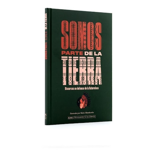 Somos Parte De La Tierra (t.d) ALMA Libro x 1.0 SOMOS PARTE DE LA TIERRA pensamiento td  Las tribus indígenas de Norteamérica se caracterizaron por vivir en armonía con su entorno, pero sus valores, costumbres y creencias chocaron con la ambición d