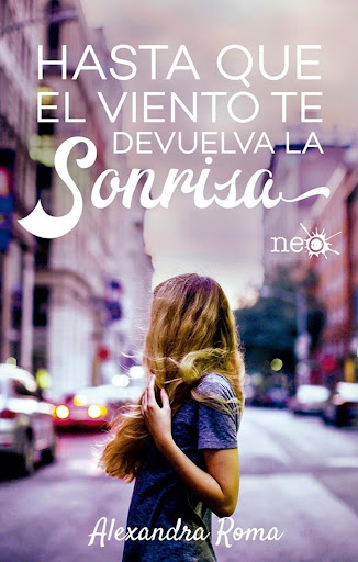 Hasta Que El Viento Te Devuelva La Sonrisa. Alexandra Roma Plataforma Libro x 1 Hasta que el viento te devuelva la sonrisade Alexandra RomaPáginas: 568ISBN: 978-84-17002-53-4Fecha de publicación: Mayo 2017ĞżDe qué sirve que dos almas torturadas se encuentren si no es para apoyars