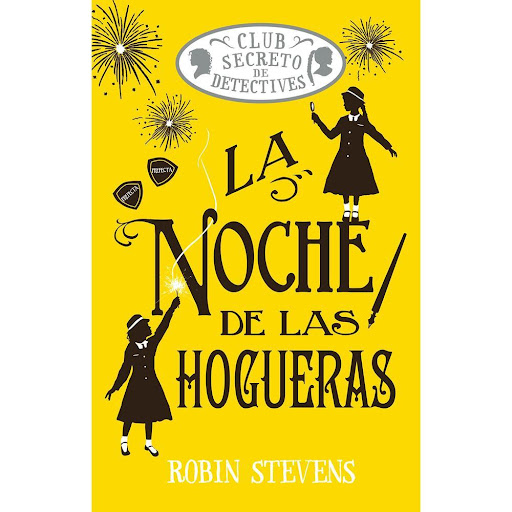 La Noche De Las Hogueras. Robin Stevens Alma Libro Físico x 1.0 La Noche De Las Hogueras. Robin Stevens  Empieza un nuevo curso en Deepdean y todo apunta a que va a ser…. Infernal. La nueva jefa de las alumnas, Elizabeth Hurst, y sus cinco prefectas han instaurado