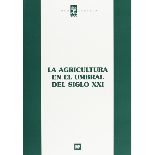 La Agricultura En El Umbral Siglo Xxi Editorial Acribia S.A. Libro x 1.0 LA AGRICULTURA EN EL UMBRAL SIGLO XXI La agricultura en el umbral del siglo XXI es abordada en el presente libro desde una triple perspectiva: "Tendencias de la Agricultura en el mundo", " La PAC y el
