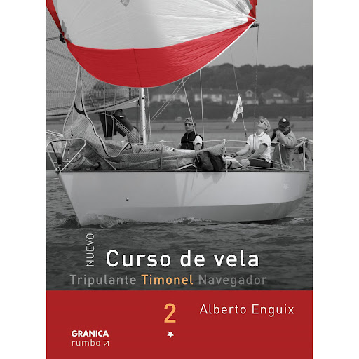 Curso De Vela. Timonel. Tomo 2 Granica  x 1 CURSO DE VELA - TIMONEL. TOMO 2En la mayoría de los veleros de mediano o pequeño porte el timonel tiene una doble tarea: conducir a la embarcación y resolver múltiples situaciones que puedan presentar