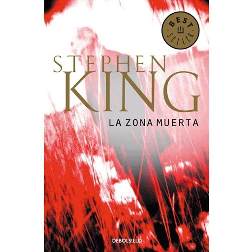 La Zona Muerta. Stephen King Debolsillo Libro x 1.0 La zona muerta  Autor: Stephen King Editorial:Penguin Random House Año de Edición: 2017 Nº Páginas: 456 ISBN: 9789589016800 Peso 320 Tamaño 12.5 x 19 cm Acabado Tapa Rústica  A John Smith le horrorizó