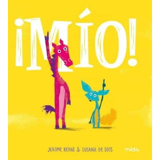 Mio! (t.d) Ediciones Jaguar Libro x 1.0 ¡MIO!  Autor JEROME KEANE Nº de páginas: 32 Editorial: JAGUAR Idioma: CASTELLANO Encuadernación: Tapa dura ISBN: 9788416434824 Año de edición: 2017 Plaza de edición: ES Traductor: MERME L HADE  Una hi