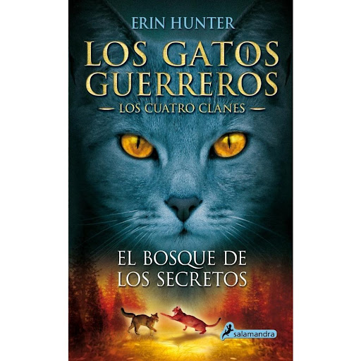 Los Gatos Guerreros: El Bosque De Los Secretos Salamandra Libro x 1.0 El bosque de los secretos 3   Erin Hunter  La escasez de comida y la crecida del río a causa del deshielo ponen a prueba la relación entre los clanes. Látigo Gris no ha podido elegir peor momento para
