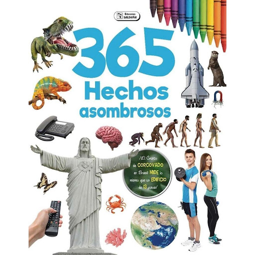 365 Hechos Asombrosos (t.d) Ediciones Saldana Libro x 1.0 365 Hechos Asombrosos (T.D)  Una lectura amena que combina algunos hechos alucinantes con fotografías reales de criaturas increíbles, inventos y hechos asombrosos ideal para que los jóvenes compartan 