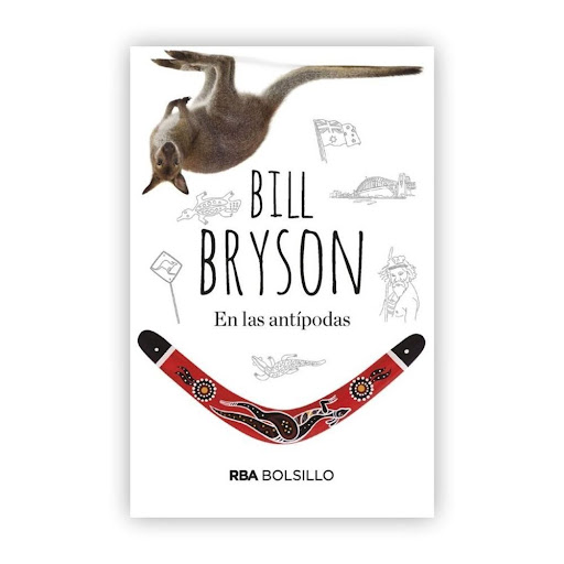 En Las Antípodas. Bill Bryson Rba Libro x 1.0 En las Antípodas (Bolsillo)   Autor: Bill Bryson ISBN: 9788490569535 Editorial: RBA Número de páginas: 320 Encuadernación: Tapa rústica Formato: 12,5 x 19 cm   Australia es mucho más que un enorme paí