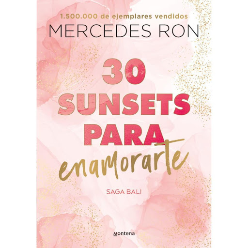 Saga Bali 1. 30 Sunsets Para Enamorarte. Mercedes Ron Montena Libro x 1.0 Saga Bali 1. 30 Sunsets Para Enamorarte / Mercedes Ron  «TREINTA ATARDECERES HAN BASTADO PARA ENAMORARME PERDIDAMENTE DE TI»  Nikki ha crecido en una pequeña isla de Bali. Alex ha aterrizado en ese oa