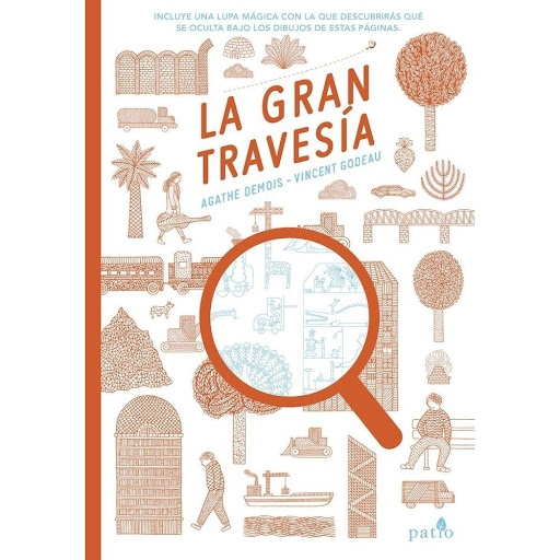 La Gran Travesía (t.d) Plataforma Libro x 1.0 La gran travesía   Autor: Agathe Demois , Vincent Godeau Edades: 4 a 6 años Colección: Álbumes ilustrados ISBN: 978-84-16620-40-1 Páginas: 32 Encuadernación: Cartoné  Un libro con lupa mágica en el qu