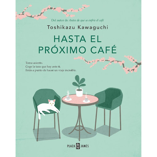 Hasta El Próximo Café. Toshikazu Kawaguchi Plaza & Janes Libro x 1.0 Hasta El Próximo Café. Toshikazu Kawaguchi  En Japón se oculta un lugar legendario. Muchos van en su busca, pues creen que allí pueden encontrar las respuestas que necesitan. Tan solo hay que dejarse 