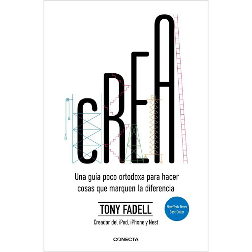 Crea. Tony Fadell Conecta Libro x 1.0 Crea. Tony Fadell  «He colaborado en cambiar el mundo dos veces: con el iPod y con el iPhone. Ahora quiero la oportunidad de hacerlo por tercera vez» - TONY FADELLUna guía poco ortodoxa para crear inn