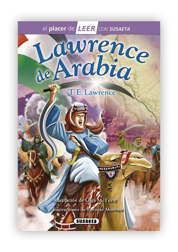 Lawrence De Arabia (t.d) Nivel 4 Susaeta Ediciones Libro x 1 Lawrence de ArabiaThomas Edward Lawrence, nacido en Gales en 1888, fue militar, arqueólogo y escritor. Tras estudiar lenguas clásicas y arqueología, recorrió muchos países árabes. El conocimiento que 