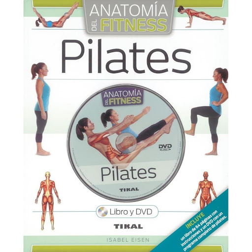 Anatomía Del Fitness. Pilates. Incluye Dvd Ediciones Tikal Libro x 1.0 ANATOMIA DEL FITNESS - PILATES (INC.DVD)  El método Pilates es una forma equilibrada, segura y efectiva de conseguir una buena forma física. Con un entrenamiento regular experimentará una mejora en su