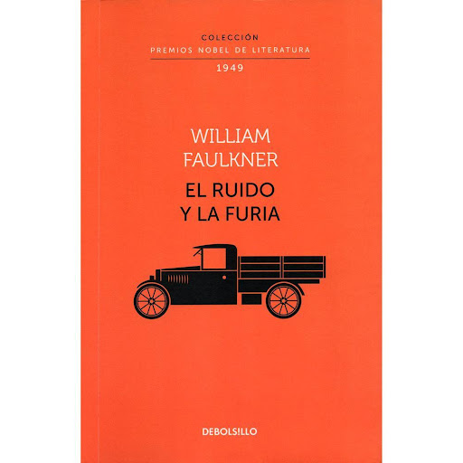 El Ruido Y La Furia. William Faulkner. Nobel Debolsillo Libro x 1.0 El ruido y la furia (Colección Premios Nobel de Literatura)   Autor: William Faulkner Editorial:Penguin Random House Libro Impreso Año de Edición: 2019 Nº Páginas: 328 ISBN: 9789585579262  «La vida no
