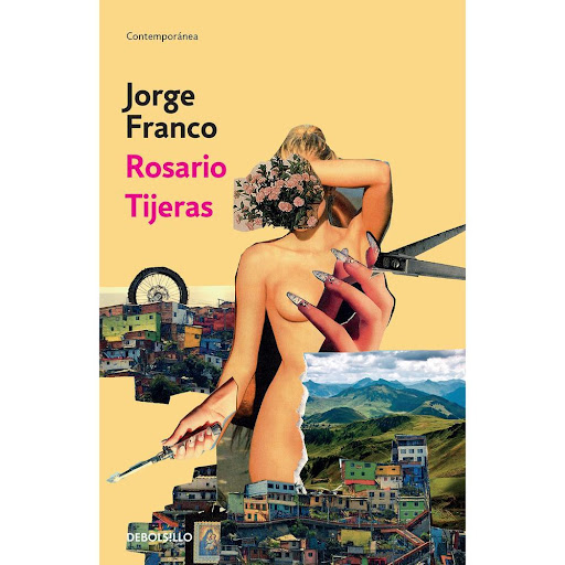 Rosario Tijeras. Jorge Franco Debolsillo Libro x 1.0 ROSARIO TIJERAS   Un tema fascinante, que se prestaba para el morbo o el sensacionalismo, pero que Jorge Franco trata con una limpieza literaria impresionante. Es un libro duro, pero natural y fresco.