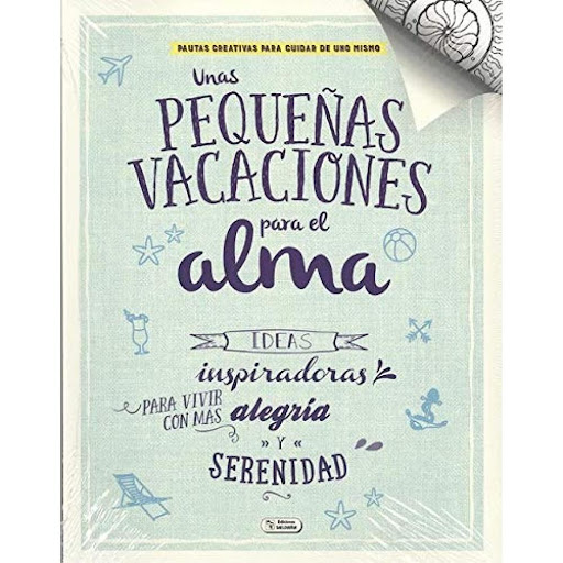 Unas Pequeñas Vacaciones Para El Alma Ediciones Saldana Libro x 1.0 UNAS PEQUEÑAS VACACIONES PARA EL ALMA-PAUTAS CREAT  UNAS PEQUEÑAS VACACIONES PARA EL ALMA es un libro del autor Collowino, Rafael editado por SALDAÑA. UNAS PEQUEÑAS VACACIONES PARA EL ALMA tiene un có