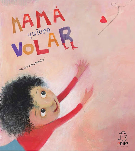 Mama Quiere Volar (t.d) Apila Ediciones Libro x 1 Mama Quiere Volar (t.d)Mamá hace un montón de cosas sin mí. Mamá vive dentro de un globo que quiere volar alto y lejos. Entonces me entra un poco de miedo porque hay algunos globos que cuando vuelan a