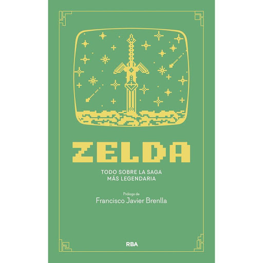 Zelda. Todo Sobre La Saga Más Legendaria (T.D) RBA Libro x 1.0 ZELDA td  Rba   Zelda es, junto con Mario, la gran creación del legendario Shigeru Miyamoto. Si Mario es la diversión pura, Zelda es el espíritu aventurero que todos llevamos dentro. Es, además, el es