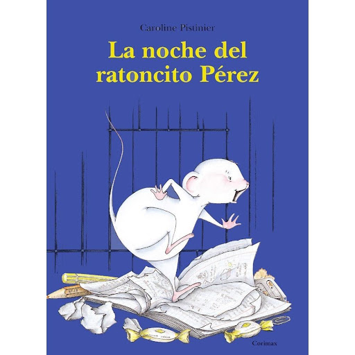 La Noche Del Ratoncito Perez Editorial Corimbo Libro x 1.0 LA NOCHE DEL RATONCITO PEREZ    Hoy a María se le ha caído un diente. Entonces le dice a Clea, su ratita blanca: "¡Esta noche vendrá el ratoncito Pérez!". Pero a Clea no le gusta la idea de que venga 