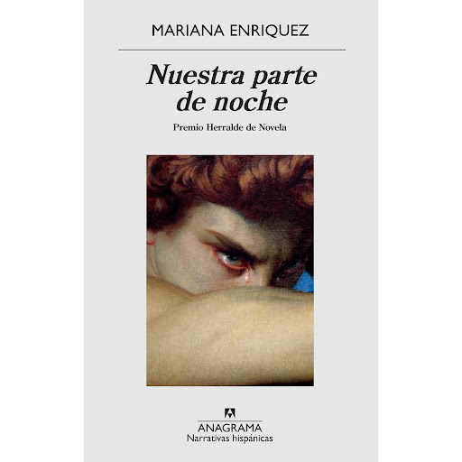Nuestra Parte De Noche. Mariana Enríquez Anagrama Libro x 1.0 Nuestra Parte De Noche. Mariana Enríquez  Un padre y un hijo atraviesan Argentina por carretera, desde Buenos Aires hacia las cataratas de Iguazú, en la frontera norte con Brasil. Son los años de la j
