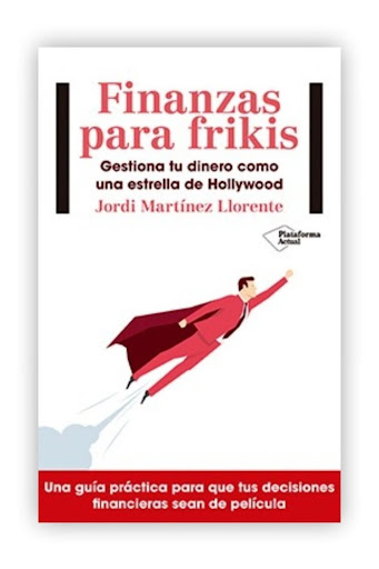 Finanzas Para Frikis. Jordi Martínez Llorente Plataforma Libro x 1 