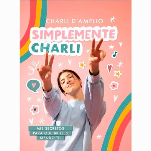 Simplemente Charli. Charli D' Amelio Montena Libro x 1.0 SIMPLEMENTE CHARLI  #1 en TikTok  Más de 85 millones de followers  Conocida en todo el mundo  Pero ¿quién es realmente Charli D'Amelio detrás de las cámaras?  Por primera vez, Charli está preparada pa