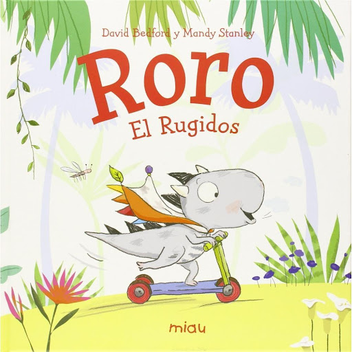 Roro El Rugidos (t.d) Ediciones Jaguar Libro x 1.0 Roro El Rugidos (t.d)   Cuando un pequeño mamut perdido aparece inesperadamente, Roro encuentra un fantástico nuevo amigo. Pero para ayudarle tendrá que tomar una difícil decisión. Una historia perfec
