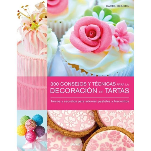 300 Consejos Y Tecnicas Para La Decoración De Tartas Ilusbooks Libro x 1.0 Resumen  En la linea de mercado de la cocina artistica que tanto furor causa en la actualidad, esta obra reune información muy completa acerca del arte de decorar tartas, cupcake, cake pops como auten