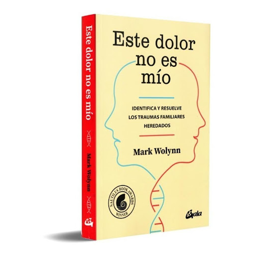 Este Dolor No Es Mío. Mark Wolynn Gaia Libro x 1.0 Este dolor no es mío: Identifica y resuelve los traumas familiares heredados  Mark Wolynn · Gaia   Formato: Libro físico Autor: Mark Wolynn Editorial: Gaia Año: 2017 Idioma: Español N° páginas: 286 En