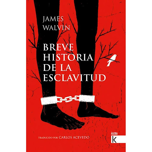 Breve Historia De La Esclavitud Faktoria K De Libros Libro x 1.0 James Walvin escribió este libro en 2007, por el bicentenario de la abolición de la trata en el Reino Unido y en sus colonias. Experto en esta compleja materia, el autor presenta una selección de text