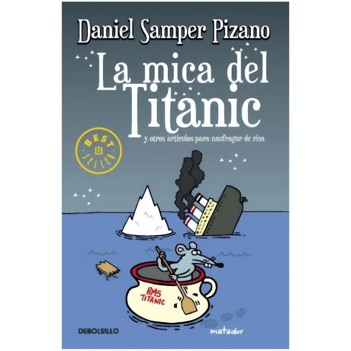 La Mica Del Titanic. Daniel Samper Pizano Debolsillo Libro x 1.0 MICA DEL TITANIC, LA   El 10 de abril de 1912 zarpó del puerto de Southampton el buque más grande que había conocido la humanidad, el Titanic. Cuatro días después naufragó en las aguas yertas del Atlá